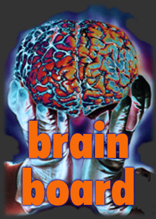 Go to the Brain Board!